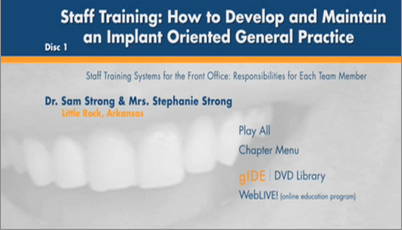 Dental Staff Training: How to Develop and Maintain an Implant Oriented General Practice 1 Staff Training: How to Develop and Maintain an Implant Oriented General Practice