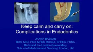 Keep Calm and Carry on Complications in Endodontics