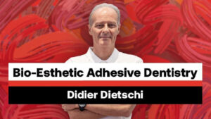 Bio-Esthetic Adhesive Dentistry (Didier Dietschi)