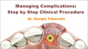 Managing Complications: Step by Step Clinical Procedure