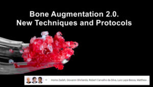 Bone Augmentation 2.0. New Techniques and Protocols