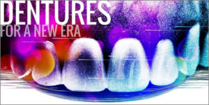 Dentures for a New Era A Practical Education in Digital Dentures