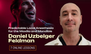 Predictable Local Anesthesia for the Maxilla and Mandible